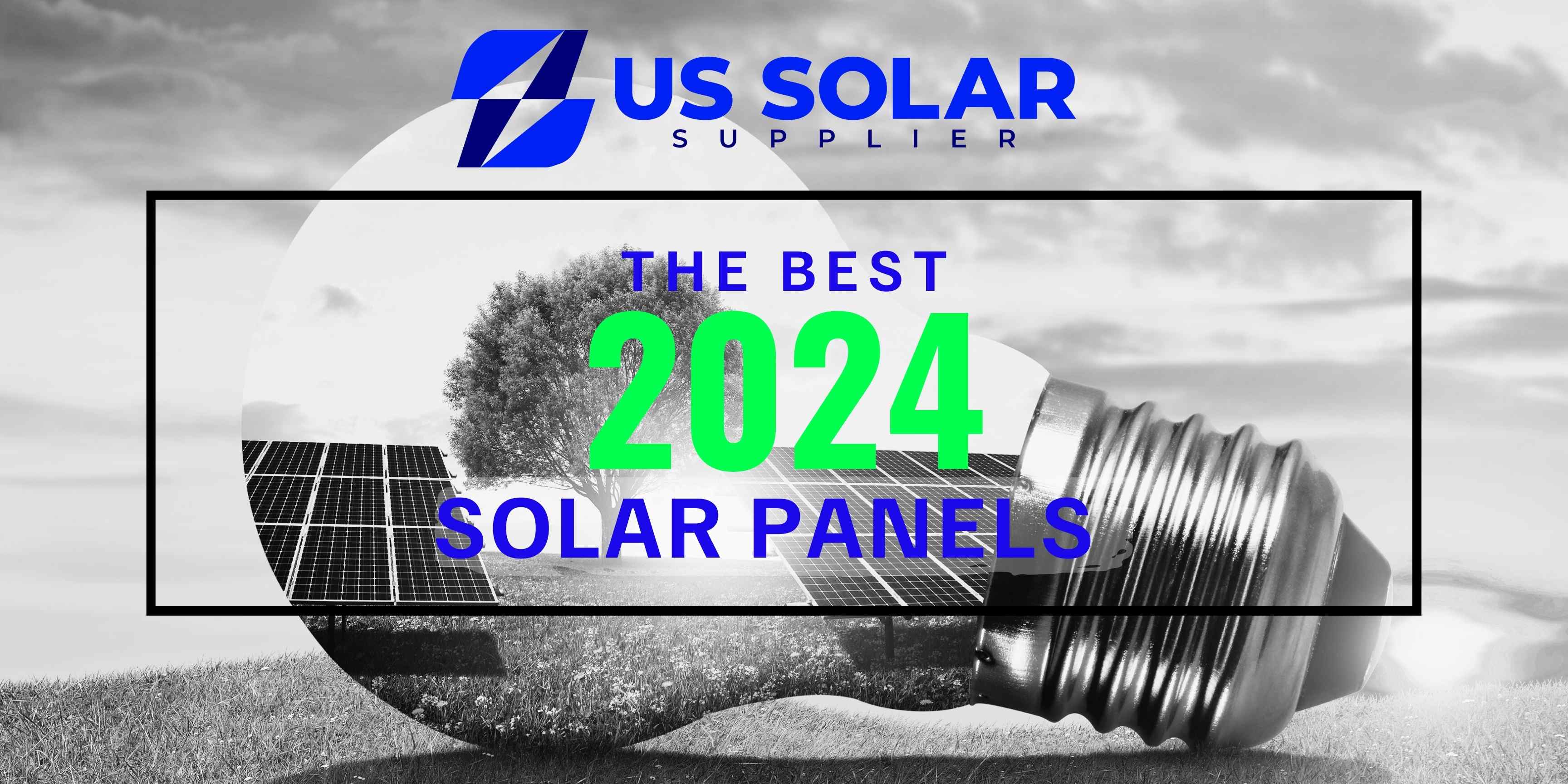 A Buyer's Guide: The Best Solar Panels of 2024